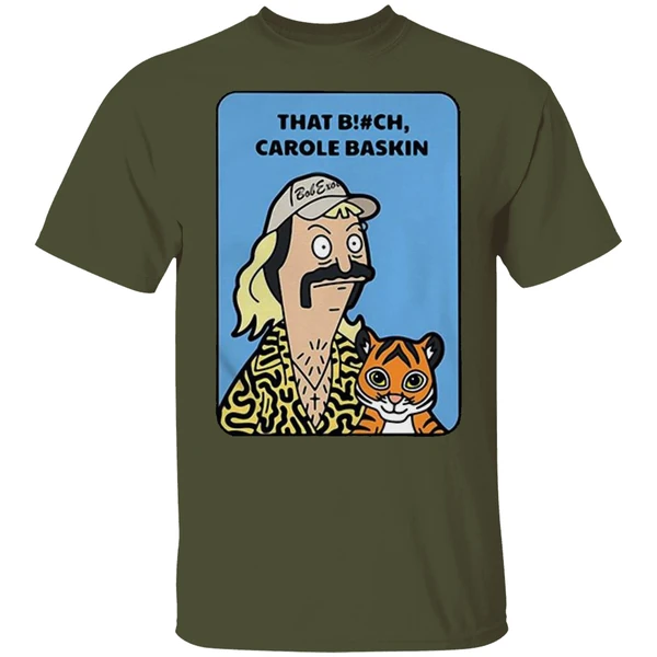 Bob Burgers Tiger King That Bitch Carole Baskin Shirt - Image 3