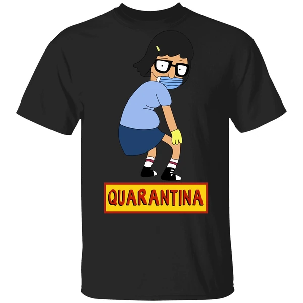 Bob's Burgers Tina Quarantine Shirt - Image 9
