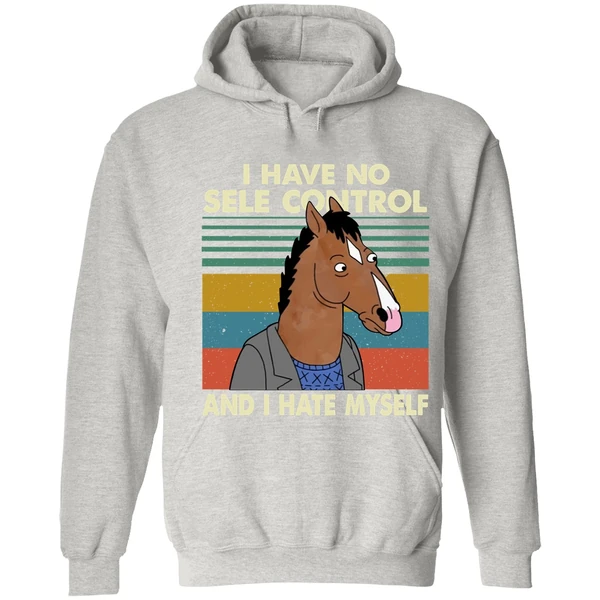 Bojack Horseman I Have No Sele Control And I Hate Myself Hoodie - Image 7