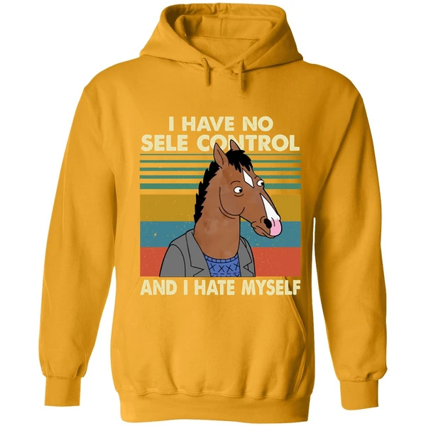 Bojack Horseman I Have No Sele Control And I Hate Myself Hoodie - Image 9
