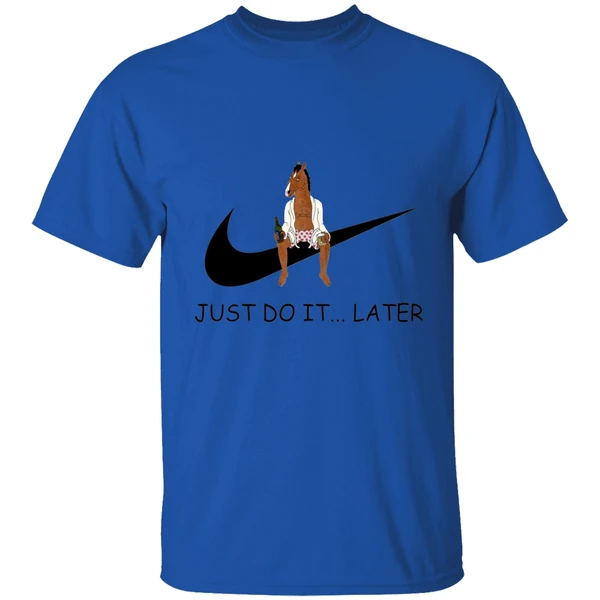 Bojack Horseman Just Do It Later Shirt - Image 7