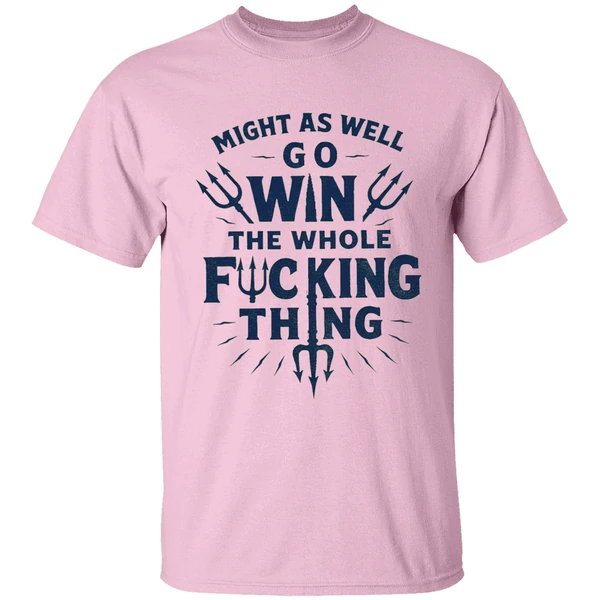 Bold Baseball Quote Might As Well Win The Whole Fucking Thing Cal Raleigh Shirt - Image 2