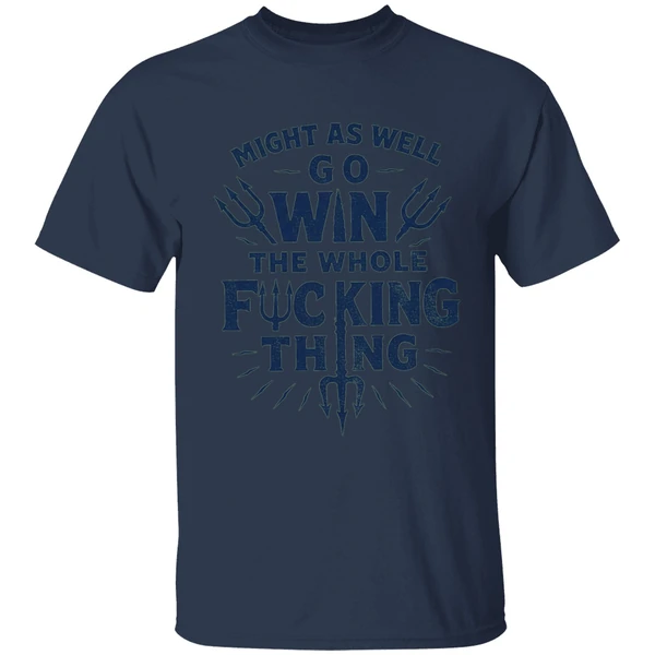 Bold Baseball Quote Might As Well Win The Whole Fucking Thing Cal Raleigh Shirt - Image 4