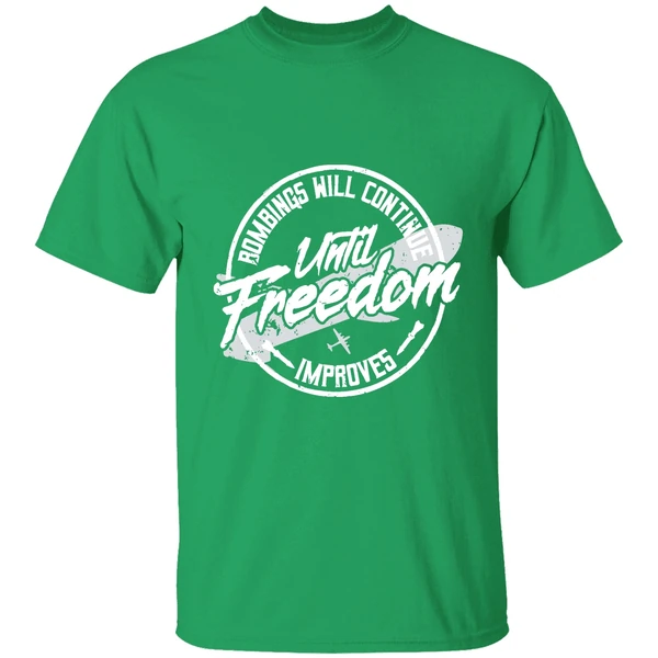 Bombings Will Continue Improves Until Freedom Shirt - Image 2