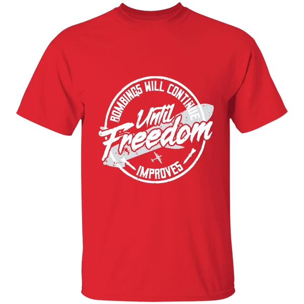 Bombings Will Continue Improves Until Freedom Shirt - Image 7