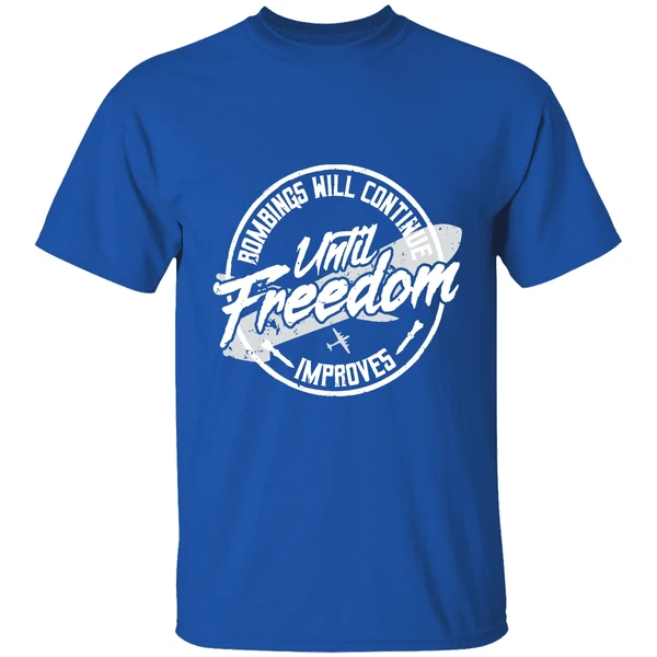 Bombings Will Continue Improves Until Freedom Shirt - Image 8