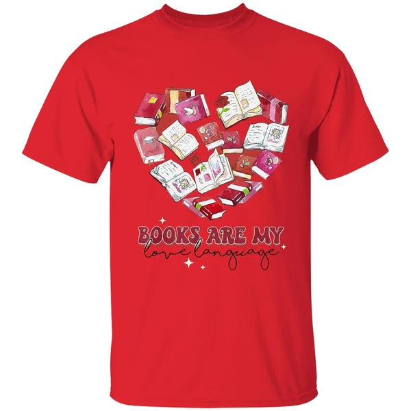 Books Are My Love Language Valentine S Day Reading Lover Shirt - Image 7