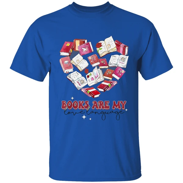 Books Are My Love Language Valentine S Day Reading Lover Shirt - Image 8
