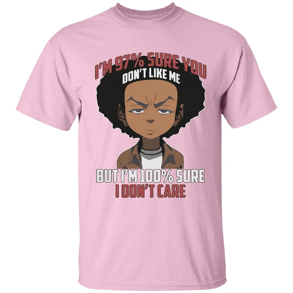 Boondocks Im 97 Percent Sure You Dont Like Me But Im 100 Percent Sure I Dont Care Shirt - Image 3