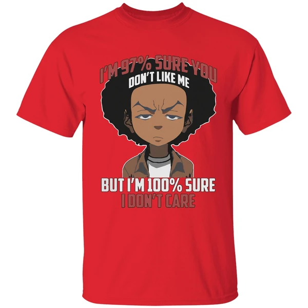 Boondocks Im 97 Percent Sure You Dont Like Me But Im 100 Percent Sure I Dont Care Shirt - Image 7