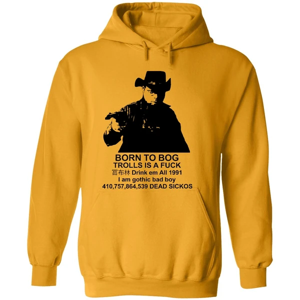 Born To Bog Trolls Is A Fuck 1991 Hoodie