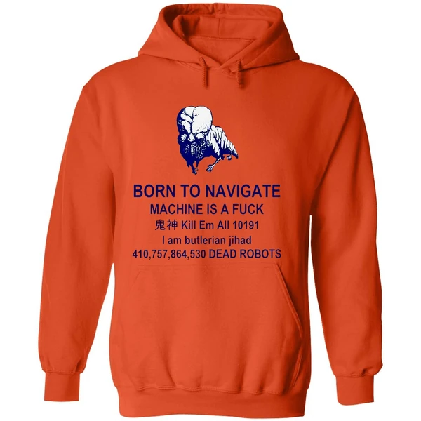 Born To Navigate Machine Is A Fuck Kill Me All Dead Robots Hoodie - Image 6
