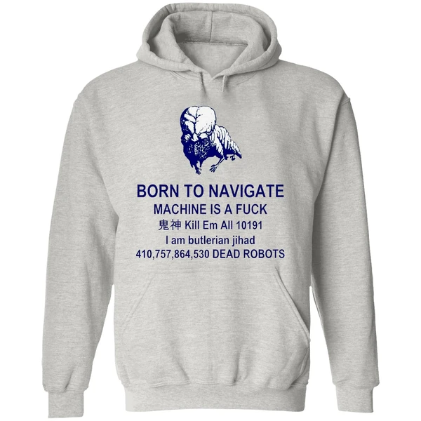 Born To Navigate Machine Is A Fuck Kill Me All Dead Robots Hoodie - Image 9