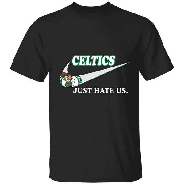 Boston Celtics Just Hate Us Shirt - Image 9