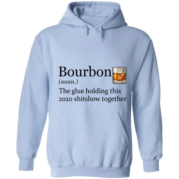 Bourbon The Glue Holding This 2020 Shitshow Together Hoodie - Image 3