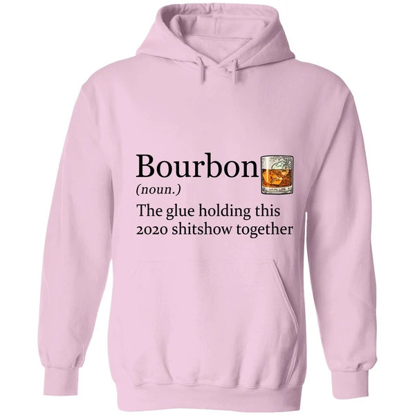 Bourbon The Glue Holding This 2020 Shitshow Together Hoodie - Image 4