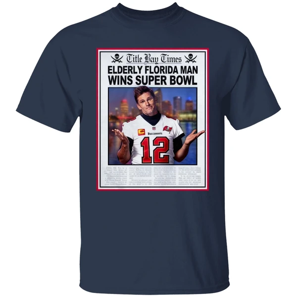 Brady Title Bay Times Elderly Florida Man Wins Super Bowl Shirt - Image 4