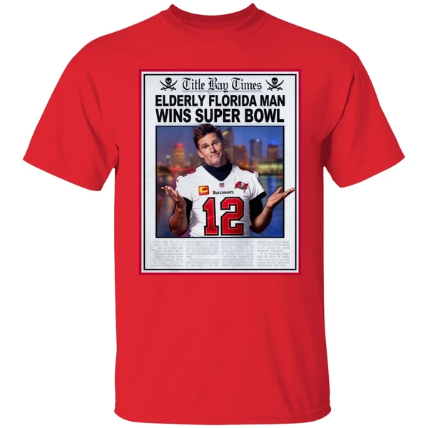 Brady Title Bay Times Elderly Florida Man Wins Super Bowl Shirt - Image 6