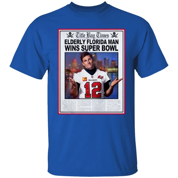 Brady Title Bay Times Elderly Florida Man Wins Super Bowl Shirt - Image 7