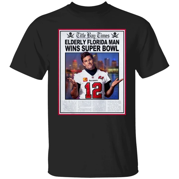 Brady Title Bay Times Elderly Florida Man Wins Super Bowl Shirt - Image 9
