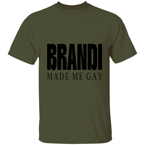 Brandi Made Me Gay Shirt - Image 9