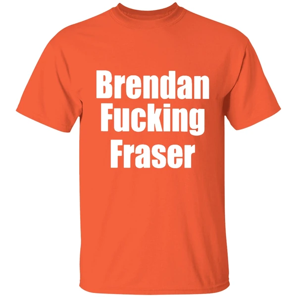 Brendan Fucking Fraser Shirt - Image 5