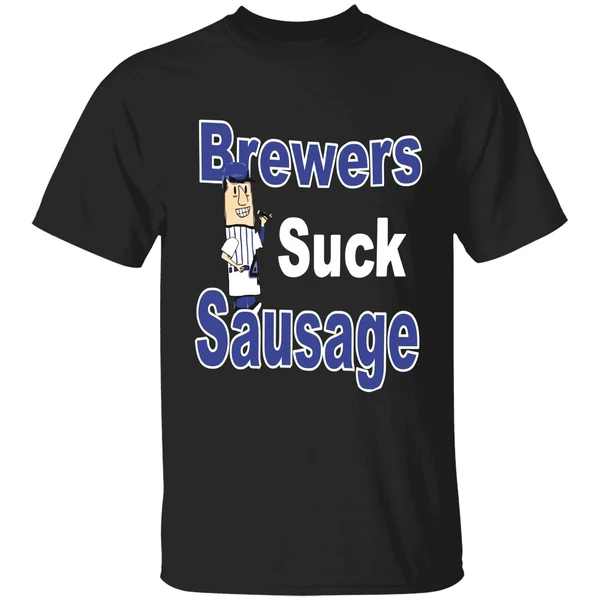 Brewers Suck Sausage Shirt
