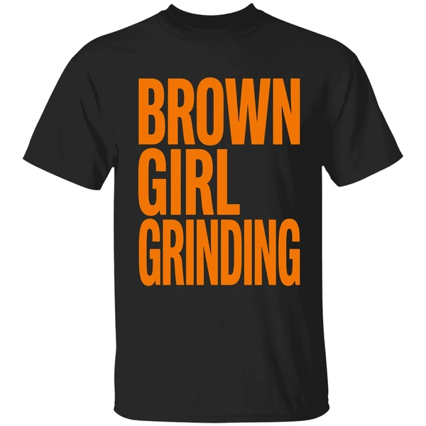 Brown Girl Grinding Shirt - Image 7