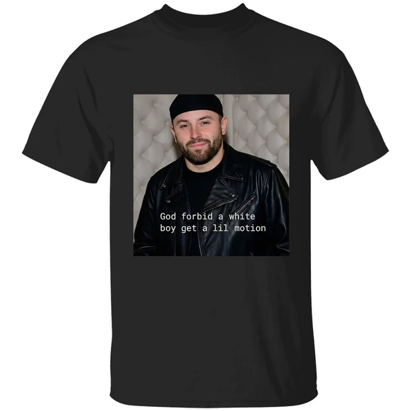 Buccaneers Baker God Forbid A White Boy Get A Lil Motion Shirt - Image 7