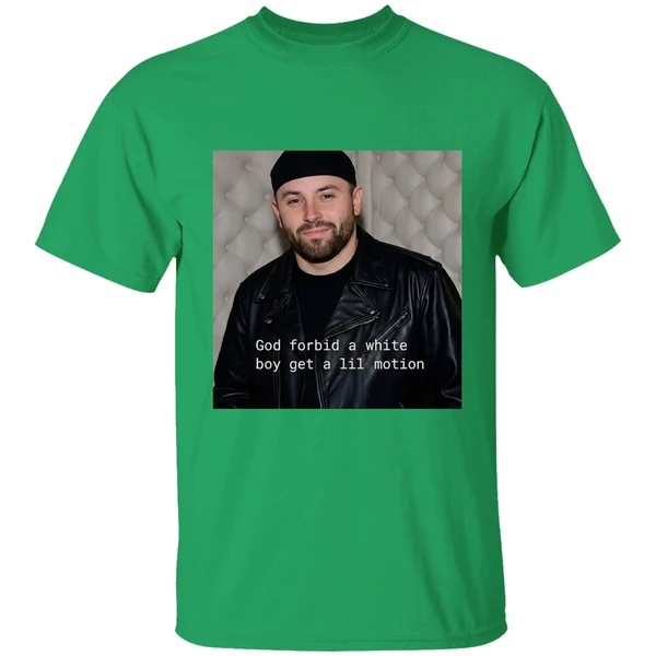Buccaneers Baker God Forbid A White Boy Get A Lil Motion Shirt - Image 8