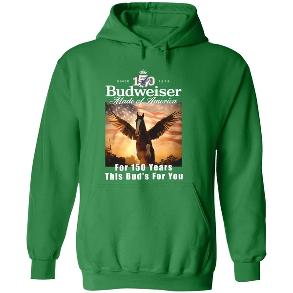 Budweiser Made Of America For 150 Years This Buds For You Hoodie - Image 2