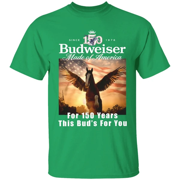 Budweiser Made Of America For 150 Years This Buds For You Shirt - Image 2