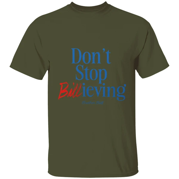 Buffalo Bills Dont Stop Billieving Brother Bill Shirt - Image 3
