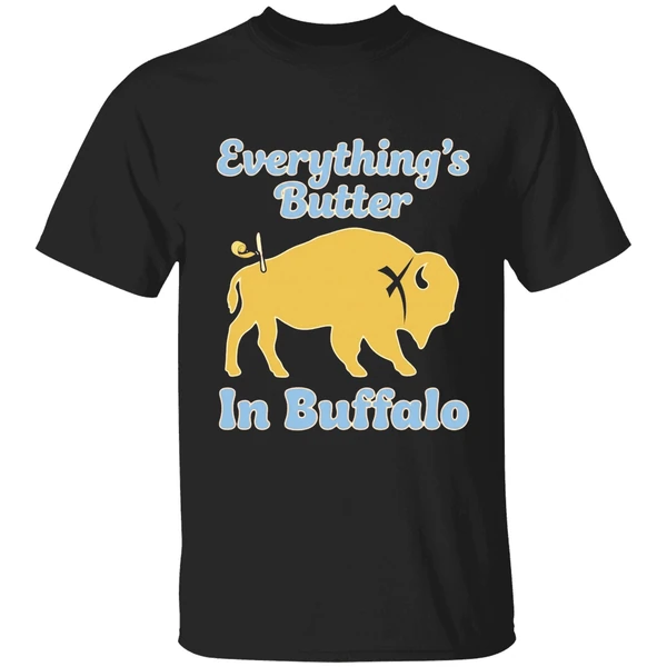 Buffalo Bills Everythings Butter In Buffalo Shirt