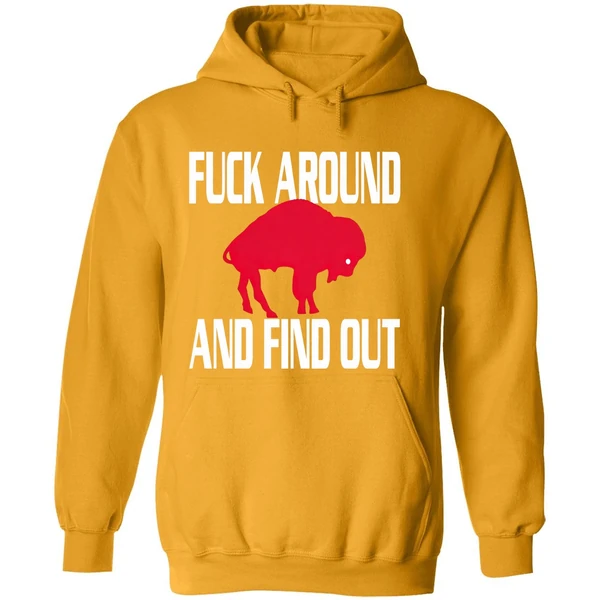 Buffalo Bills Fuck Around And Find Out Hoodie