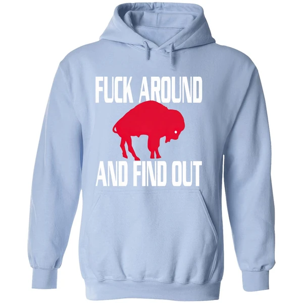 Buffalo Bills Fuck Around And Find Out Hoodie - Image 4