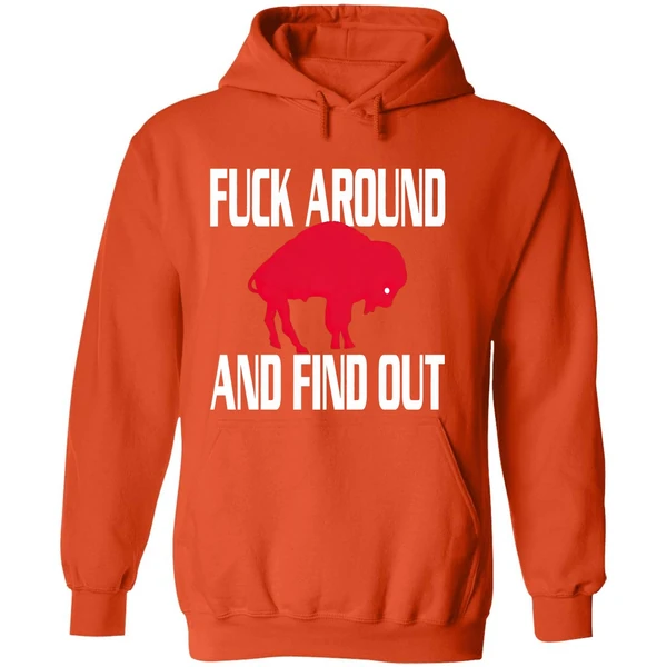 Buffalo Bills Fuck Around And Find Out Hoodie - Image 6