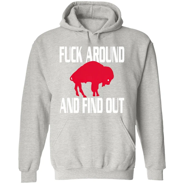 Buffalo Bills Fuck Around And Find Out Hoodie - Image 9