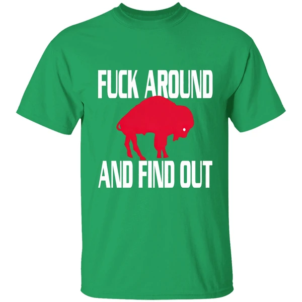 Buffalo Bills Fuck Around And Find Out Shirt - Image 2