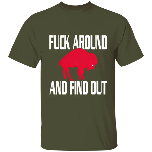 Buffalo Bills Fuck Around And Find Out Shirt - Image 4