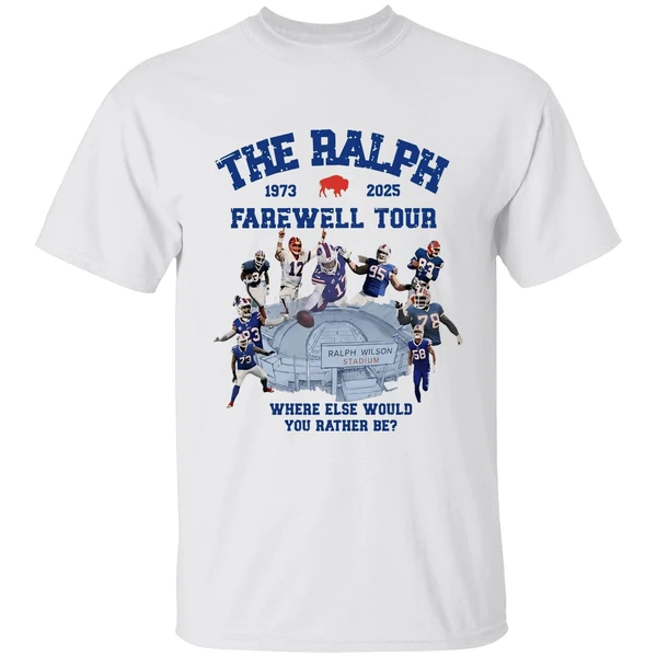 Buffalo Bills The Ralph 1973 2025 Farewell Tour Where Else Would You Rather Be Shirt