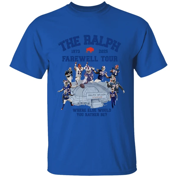 Buffalo Bills The Ralph 1973 2025 Farewell Tour Where Else Would You Rather Be Shirt - Image 5