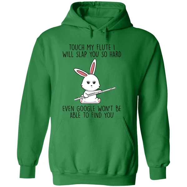 Bunny Touch My Flute I Will Slap You So Hard Even Google Wont Be Able To Find You Hoodie - Image 2