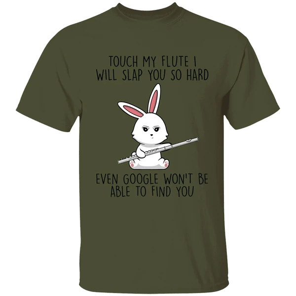 Bunny Touch My Flute I Will Slap You So Hard Even Google Wont Be Able To Find You Shirt - Image 9