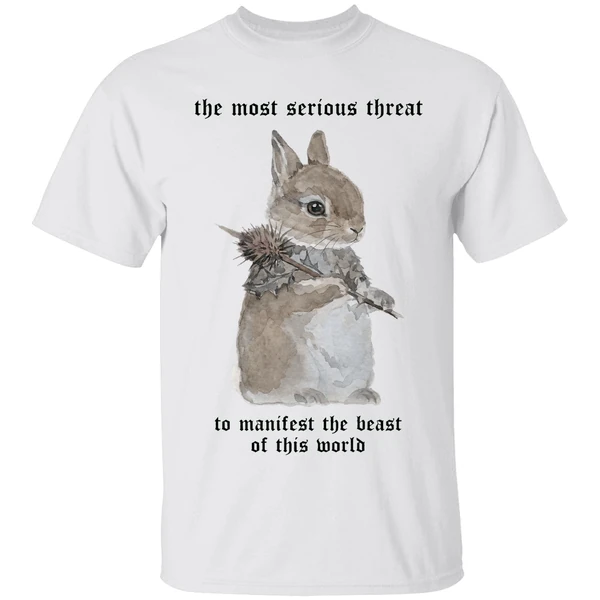 Bunny We Must Remain Whimsical To Survive The Horrors Of This World Shirt