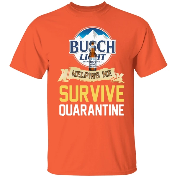 Busch Light Helping Me Survive Quarantine Shirt - Image 5