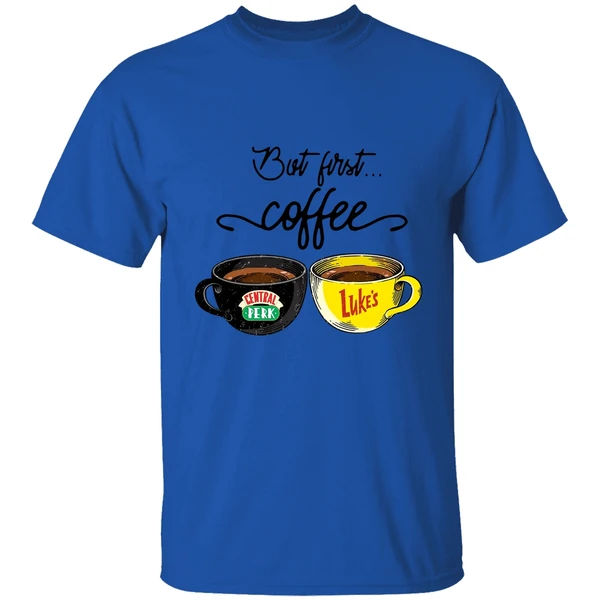 But First Coffee Central Perk Lukes Shirt - Image 7