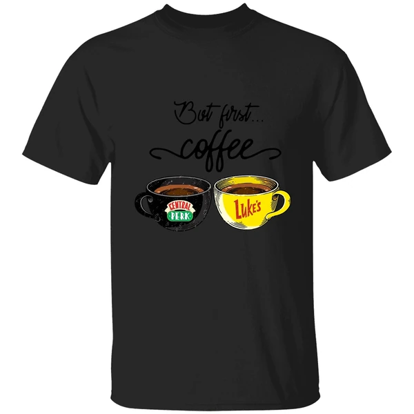 But First Coffee Central Perk Lukes Shirt - Image 9