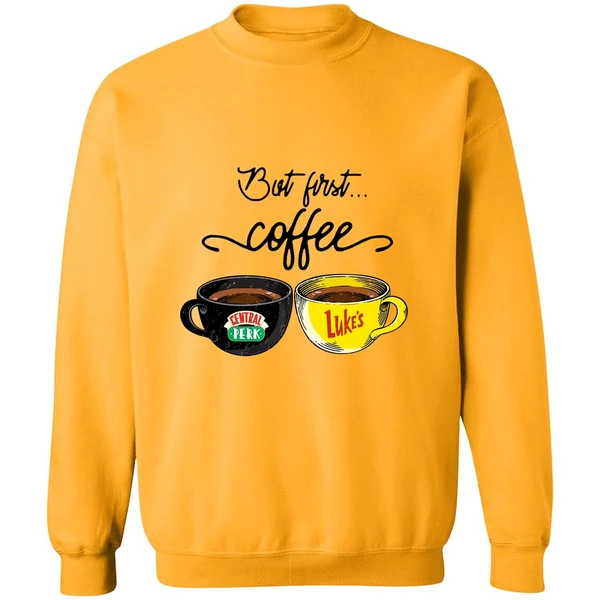 But First Coffee Central Perk Lukes Sweatshirt
