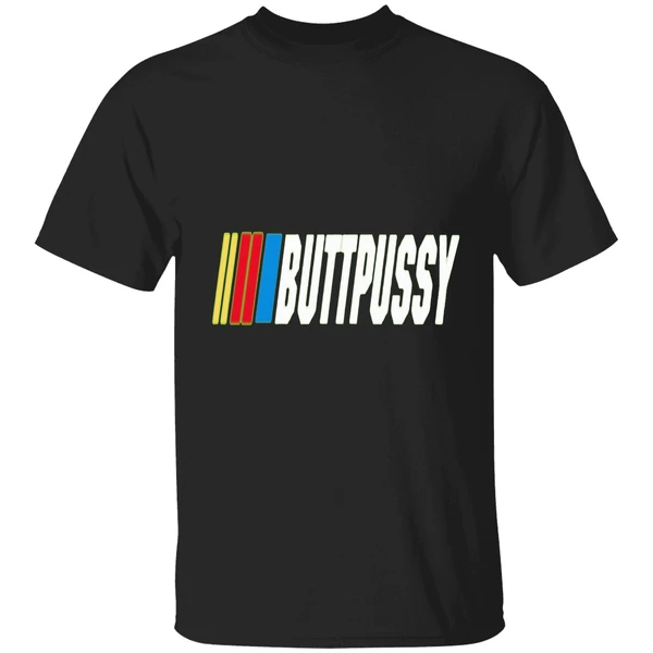 Butt Pussy Racing Bussy Meme Shirt